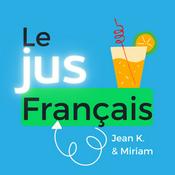 Podcast Le Jus Français