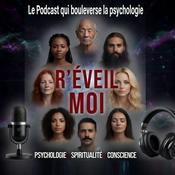 Podcast R'Éveil Moi, le podcast qui bouscule la spiritualité et la psychologie, by psychologie-et-spiritualite.org