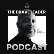 Podcast The BRAVE Leader Podcast