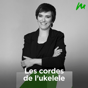 Podcast Les cordes de l'ukelele