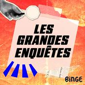 Podcast Les grandes enquêtes