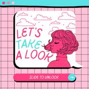 Podcast Let’s Take a Look
