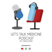 Podcast Lets Talk Medicine Podcast