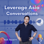 Podcast Leverage Asia Conversations