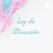 Podcast Ley de Atracción