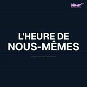 Podcast L'Heure de Nous-Mêmes