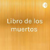 Podcast Libro de los muertos