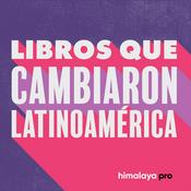 Podcast Libros que cambiaron Latinoamérica