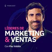 Podcast Líderes de Marketing &amp; Ventas