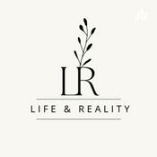 Podcast Life And Reality