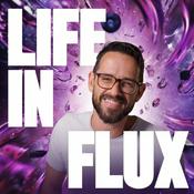 Podcast Life In Flux