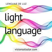 Podcast Light Language Lenguaje de Luz