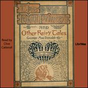 Podcast Light Princess and Other Fairy Tales, The by George MacDonald (1824 - 1905)