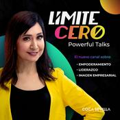 Podcast Límite Cero: Powerful Talks