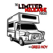 Podcast Limited Mileage with Greg Hoy