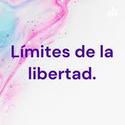 Podcast Límites de la libertad.