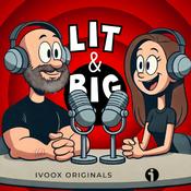 Podcast Lit and Big