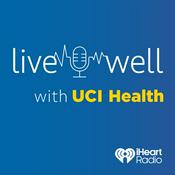 Podcast Live Well With UCI Health