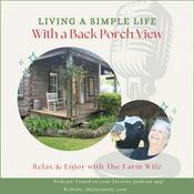 Podcast Living a Simple Life with a Back Porch View