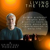 Podcast Living the Tao-A Spiritual Podcast