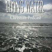 Podcast Living Water Christian Podcast