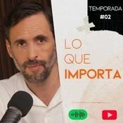 Podcast Lo Que Importa con Daniel Matamala