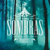 Podcast Lo que susurran las sombras