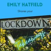Podcast Lockdown Takeaways with Emily Hatfield Coaching