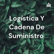 Podcast Logística Y Cadena De Suministro