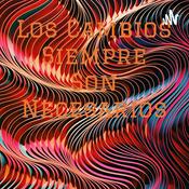 Podcast Los Cambios Siempre Son Necesarios