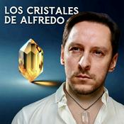Podcast Los Cristales de Alfredo