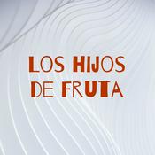 Podcast Los hijos de Fruta