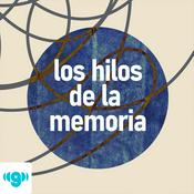 Podcast Los hilos de la memoria