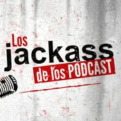 Podcast Los Jackass de los podcast