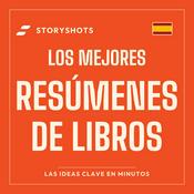 Los mejores resúmenes de libros de StoryShots 📚