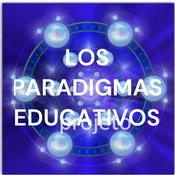 Podcast LOS PARADIGMAS EDUCATIVOS