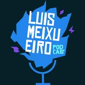 Podcast Luis Meixueiro Podcast