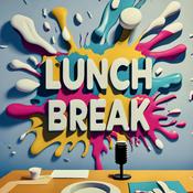 Podcast Lunch Break