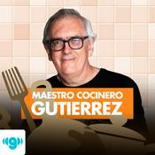 Podcast Maestro cocinero Gutierrez