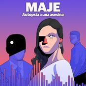 Podcast Maje: autopsia a una asesina