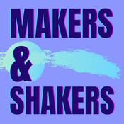 Podcast Makers & Shakers