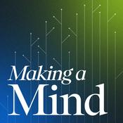 Podcast Making a Mind