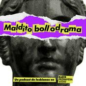 Podcast Maldito Bollodrama