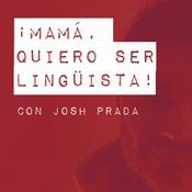 Podcast ¡Mamá, Quiero Ser Lingüista!