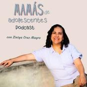 Podcast Mamás de adolescentes podcast
