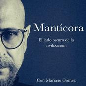 Podcast Mantícora: el lado oscuro de la civilización.