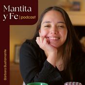 Podcast Mantita y Fe