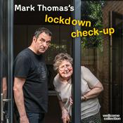 Podcast Mark Thomas’s lockdown check-up