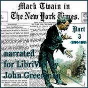 Podcast Mark Twain in the New York Times, Part Three (1890-1899) by Mark Twain (1835 - 1910) and The New Yor