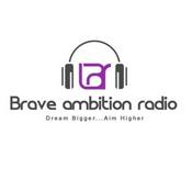 Podcast Brave Ambition Radio